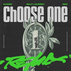 อัลบัม Choose One (Remix) [feat. ELIONE, Billy Laurent & REO] ศิลปิน PSYCHIC FEVER from EXILE TRIBE