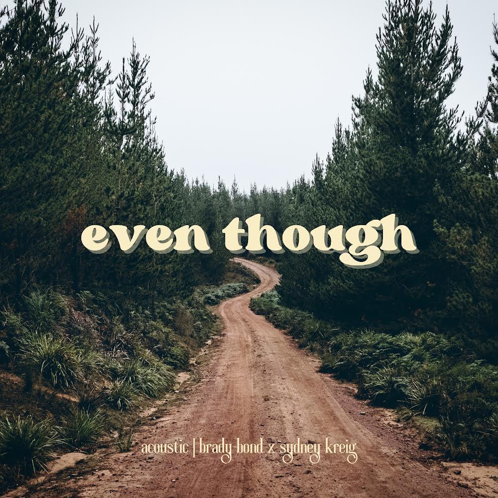 Even Though (feat. Sydney Kreig) (Acoustic)