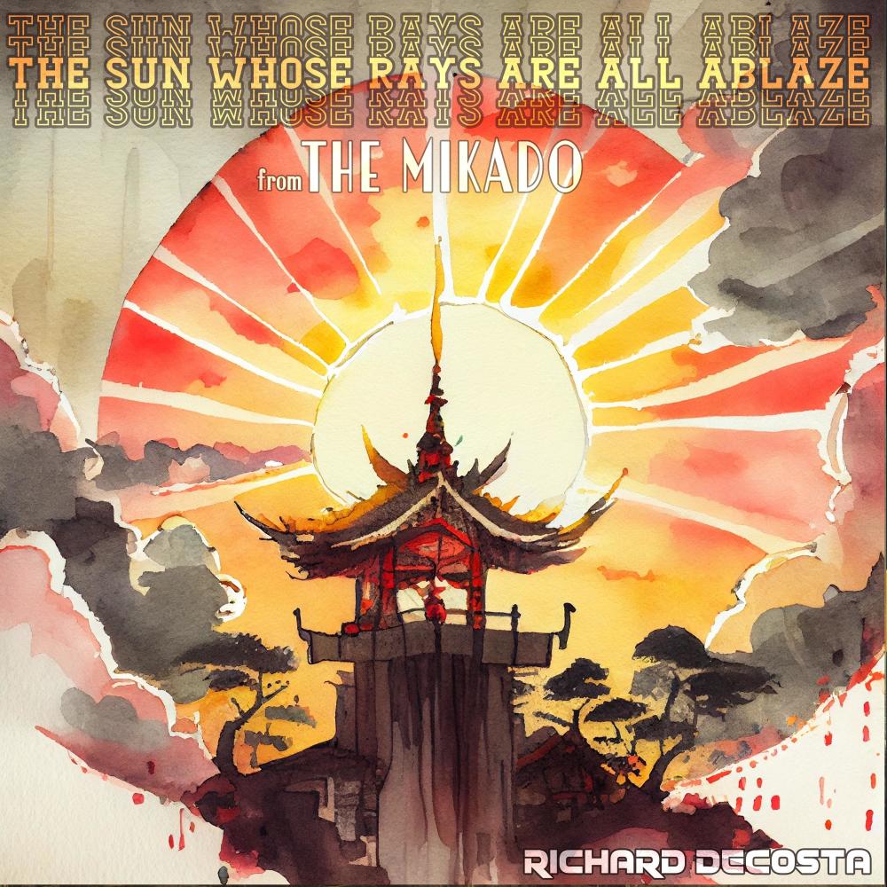 The Sun Whose Rays are All Ablaze from The Mikado