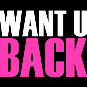 ดาวน์โหลดและฟังเพลง Want U Back พร้อมเนื้อเพลงจาก Hit Masters