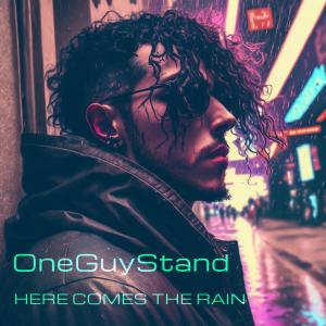 Album Here Comes the Rain from One Guy Stand
