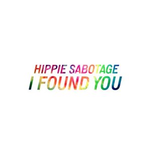 收聽Hippie Sabotage的I Found You歌詞歌曲