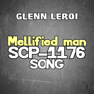 Mellified Man (Scp-1176 Song)