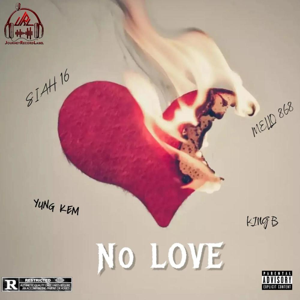 No Love (feat. Yung Kem, King B & Mello868) (Explicit)