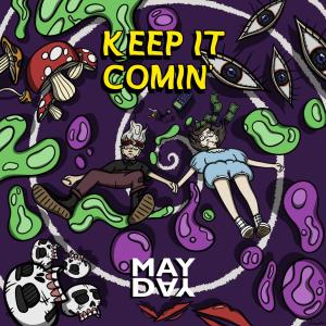 Listen to Keep it comin' song with lyrics from May Day