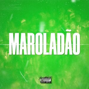 MC Oliveiraa的专辑Maroladão (Explicit)