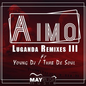 收聽Aimo的Luganda (Young Dj Afrorhythm)歌詞歌曲