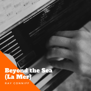 Album Beyond the Sea (La Mer) from Ray Conniff And His Orchestra And Chorus