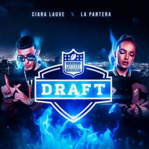 收听Ciara Lauve的DRAFT (Explicit)歌词歌曲