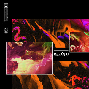 Listen to Island (Explicit) song with lyrics from Sicko