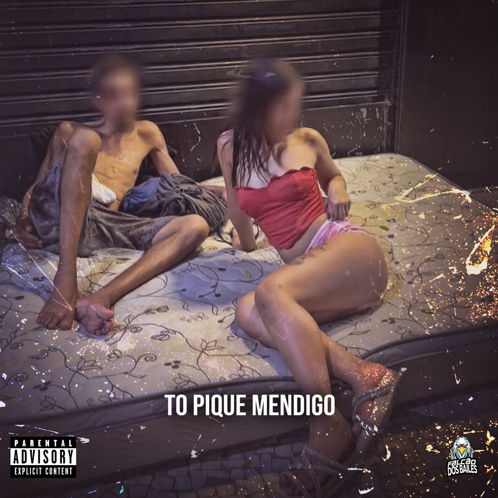 To Pique Mendigo (Explicit)