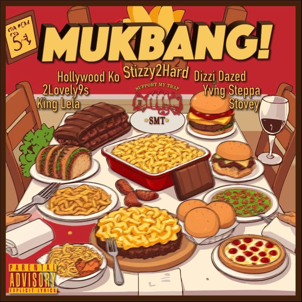 MUKBANG (feat. Hollywood KO, 2Lovely9s, King Lela, Dizzi Dazed, Yvng Steppa & Systovis) (Explicit)
