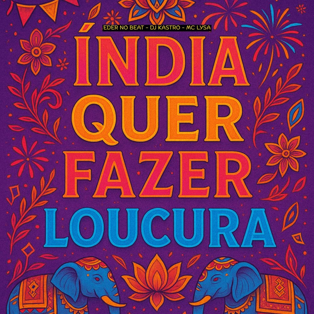 Índia Quer Fazer Loucura (Explicit)