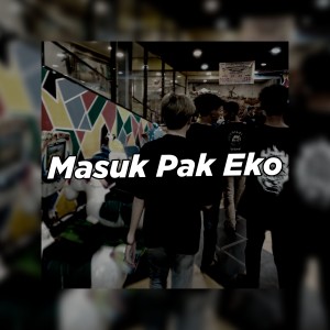 ALPRA YUDHA的專輯Masuk Pak Eko