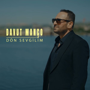 Listen to Dön Sevgilim song with lyrics from Davut Manço