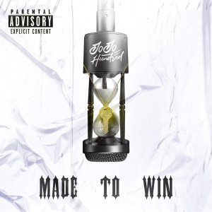 Listen to Made to Win (Explicit) song with lyrics from JoJo Hundred
