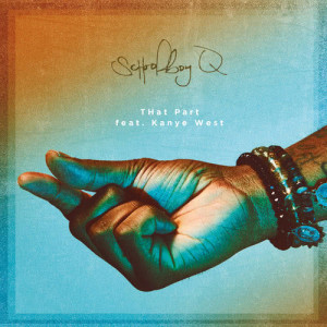 ดาวน์โหลดและฟังเพลง THat Part (Clean) พร้อมเนื้อเพลงจาก Schoolboy Q