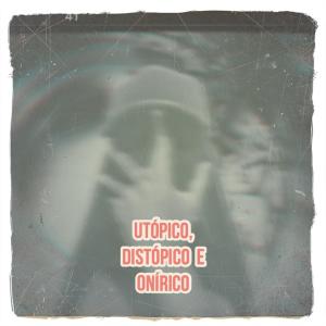 收聽Udo的utópico distópico e onírico歌詞歌曲