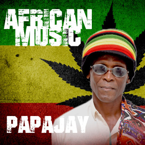 收聽PapaJay的African Music歌詞歌曲