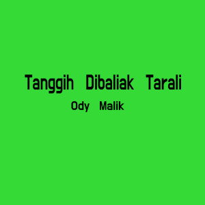 Dengarkan lagu Santuang Palalai nyanyian Ody Malik dengan lirik