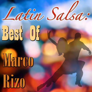 อัลบัม Latin Salsa: Best Of Marco Rizo ศิลปิน Marco Rizo
