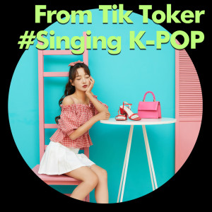 Album From Tik Toker Singing K-pop oleh J-POP CHANNEL PROJECT