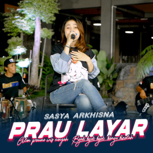 ดาวน์โหลดและฟังเพลง Prau Layar พร้อมเนื้อเพลงจาก Sasya Arkhisna