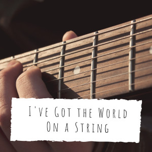 Kay Starr的專輯I've Got the World On a String