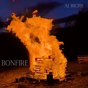 Listen to Bonfire song with lyrics from AJ Richie