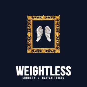 收聽Cuurley的Weightless歌詞歌曲