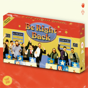 Listen to Be Right Back song with lyrics from All Star Opera