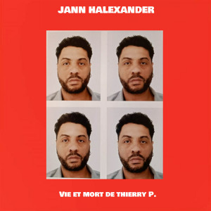 Jann Halexander的專輯Vie et mort de Thierry P.