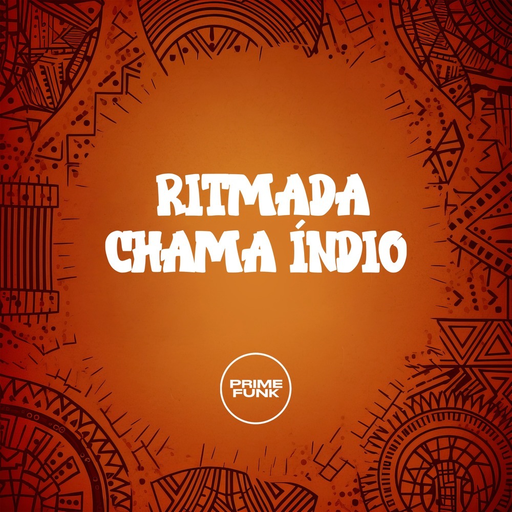 RITMADA CHAMA ÍNDIO (Explicit)
