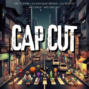 收聽DJ Kayque Senna的Cap Cut (Explicit)歌詞歌曲