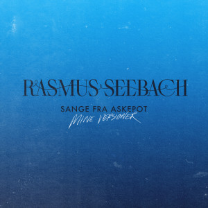 อัลบัม Sange Fra Askepot (Mine Versioner) ศิลปิน Rasmus Seebach