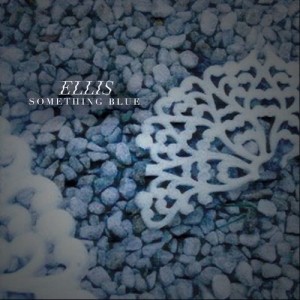 收聽Ellis的Something Blue歌詞歌曲