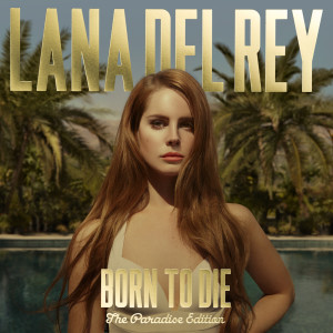 Lana Del Rey的專輯Born To Die - The Paradise Edition