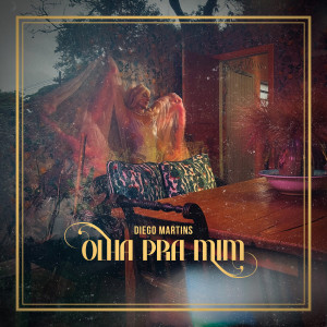 ดาวน์โหลดและฟังเพลง Olha Pra Mim พร้อมเนื้อเพลงจาก Diego Martins