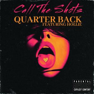 Call The Shots的專輯Quarter Back (feat. Hollie) (Explicit)