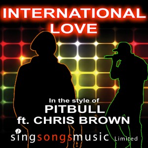 ดาวน์โหลดและฟังเพลง International Love (In the style of Pitbull feat. Chris Brown) พร้อมเนื้อเพลงจาก 2010s Karaoke Band