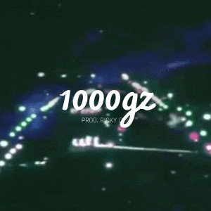 Listen to 1000gz song with lyrics from Ricky Dee