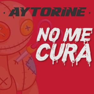 Album No Me Cura from Aytorine