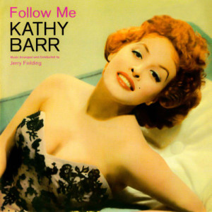 ดาวน์โหลดและฟังเพลง Follow Me พร้อมเนื้อเพลงจาก Kathy Barr