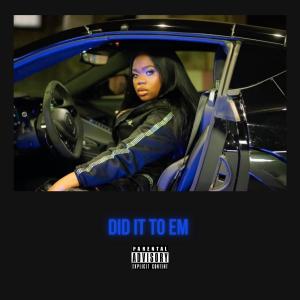 收聽Mika Luciano的Did it to em (Explicit)歌詞歌曲