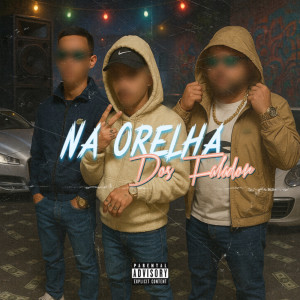 Listen to Na Orelha dos Falador song with lyrics from MC ROGERINHO 011