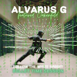 อัลบัม Follow The White Rabbit BULLET TIME Session ศิลปิน Alvarus G