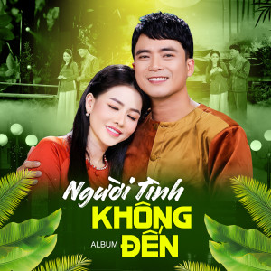 Le Sang的專輯Người Tình Không Đến