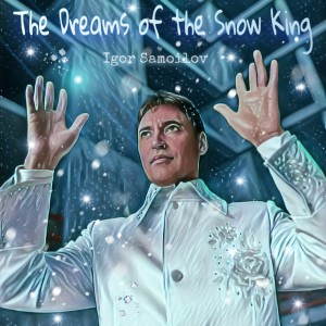 The Dreams of the Snow King dari Igor Samoilov