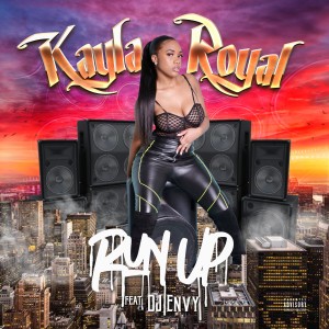 อัลบัม Run Up (Explicit) ศิลปิน Kayla Royal
