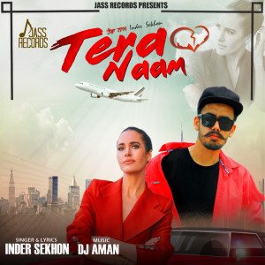 Dengarkan Tera Naam lagu dari Inder Sekhon dengan lirik